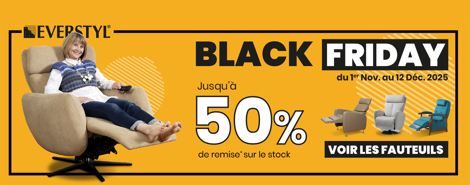 jusqu'à 50% de remise sur les fauteuils en stock - Black Friday